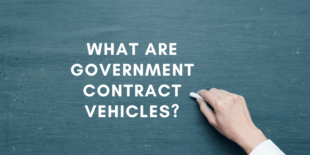 What Are Government Contract Vehicles?